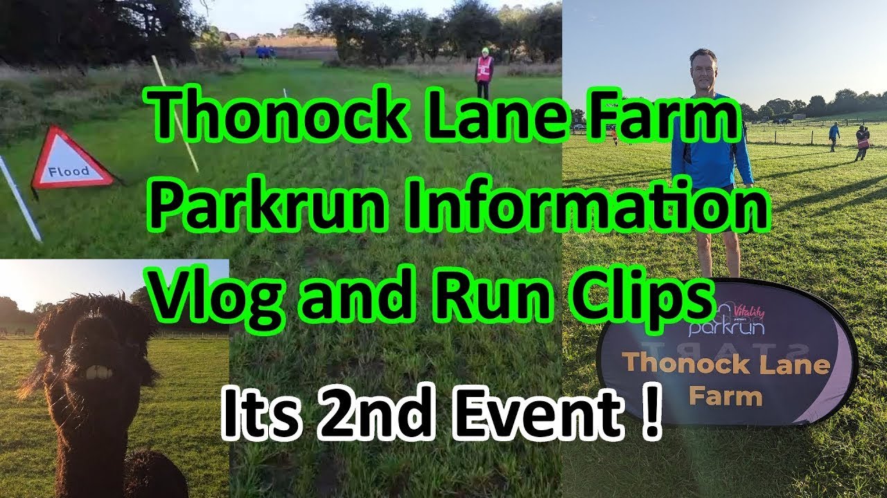 Thonnock Lane Farm Parkrun Information Vlog