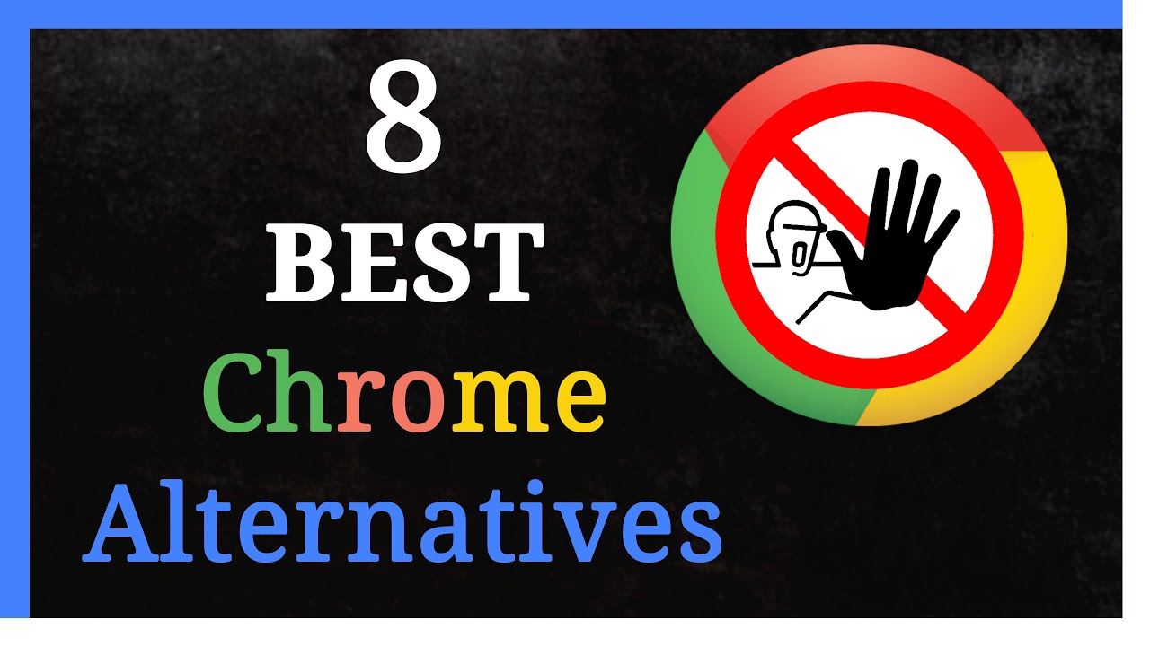 8 Best Google Chrome Alternatives for PC and Mobile
