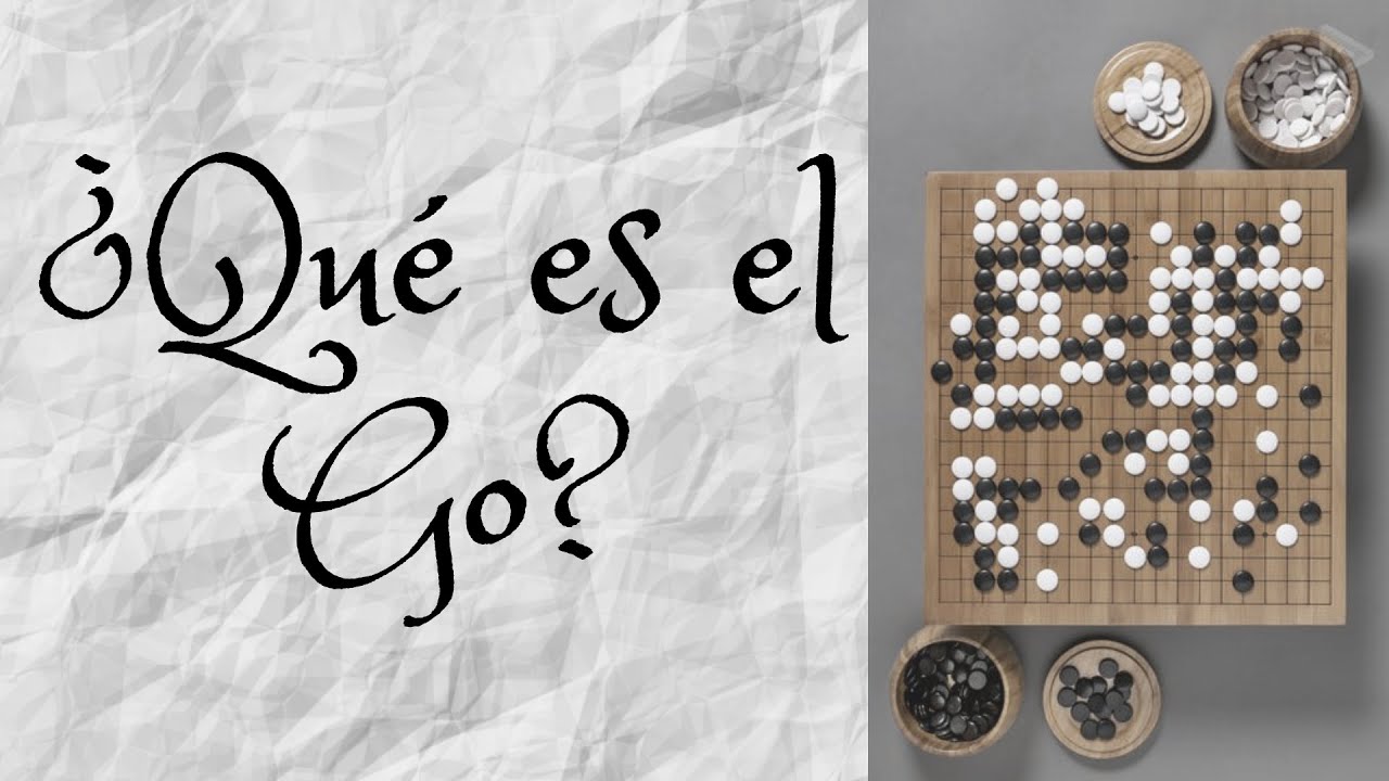 ¿Que es el Go? (Baduk o Weiqi)