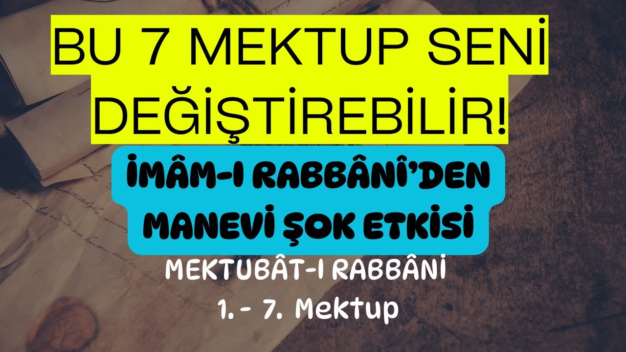 İmam Rabbani - Mektubat-ı Rabbani 1. - 7 . Mektuplar