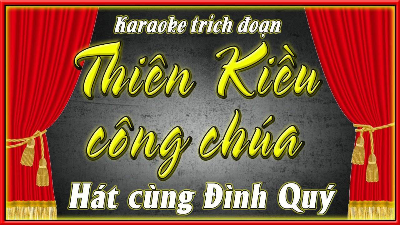 Karaoke Thiên kiều công chúa | hát cùng Đình Quý