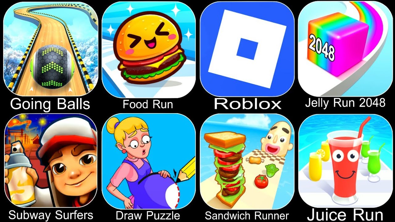 Going Balls,Food Run,Roblox,Jelly Run 2048,Subway Surfers,Draw Puzzle,Sandwich Runner,Juice Run