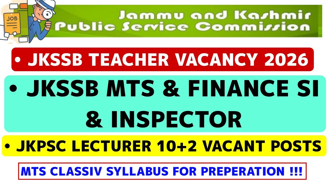 JKSSB TEACHER POSTS 2026 | JKPSC LECTURER JOBS 2026 | JKSSB MTS & FINANCE UPCOMING POSTS & SYLLABUS