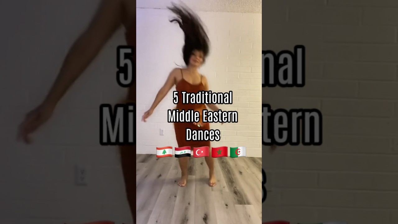 5 Middle Eastern Dances: 🇮🇶 Kawliya Iraq,🇸🇾 Dabke, 🇲🇦 Morocco, 🇩🇿 Kabyle Algeria,🇹🇷 Turkey