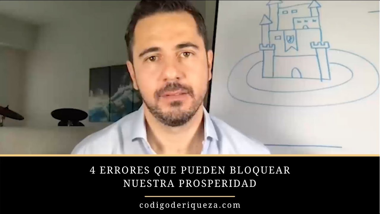 4 Errores que pueden bloquear nuestra prosperidad | Enrique Delgadillo
