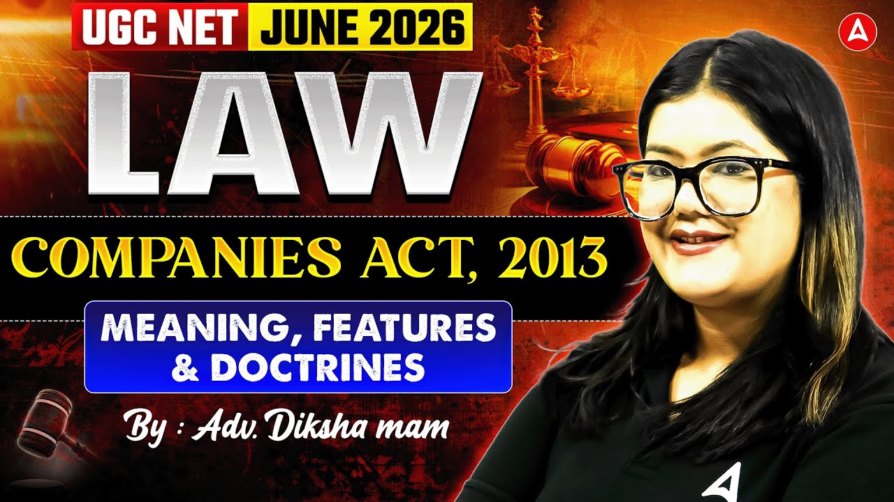 UGC NET Law | UGC NET Law Companies Act, 2013 Meaning, Features And Doctrines By Adv. Diksha Mam