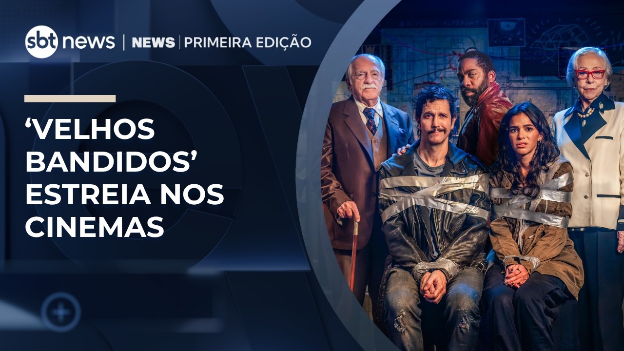 &lsquo;Velhos Bandidos&rsquo; estreia nos cinemas com elenco estrelado | #NewsPrimeiraEdi&ccedil;&atilde;o