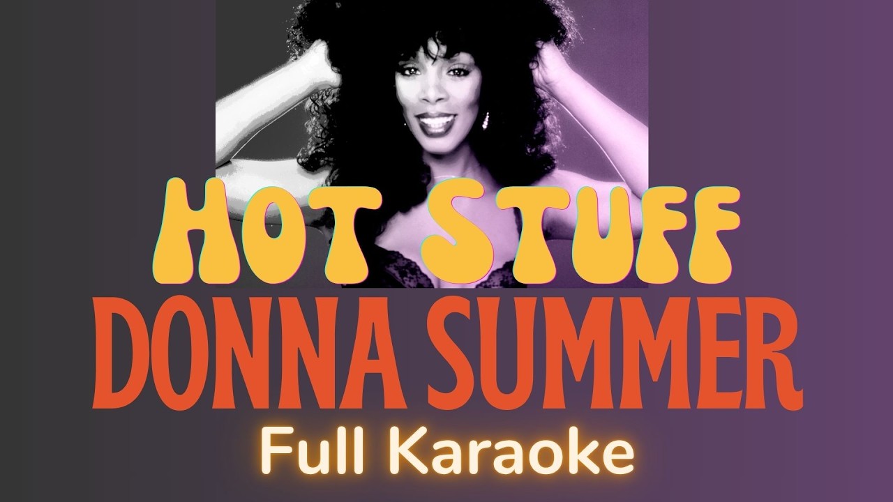 Hot Stuff - Donna Summer (Full karaoke with choirs)