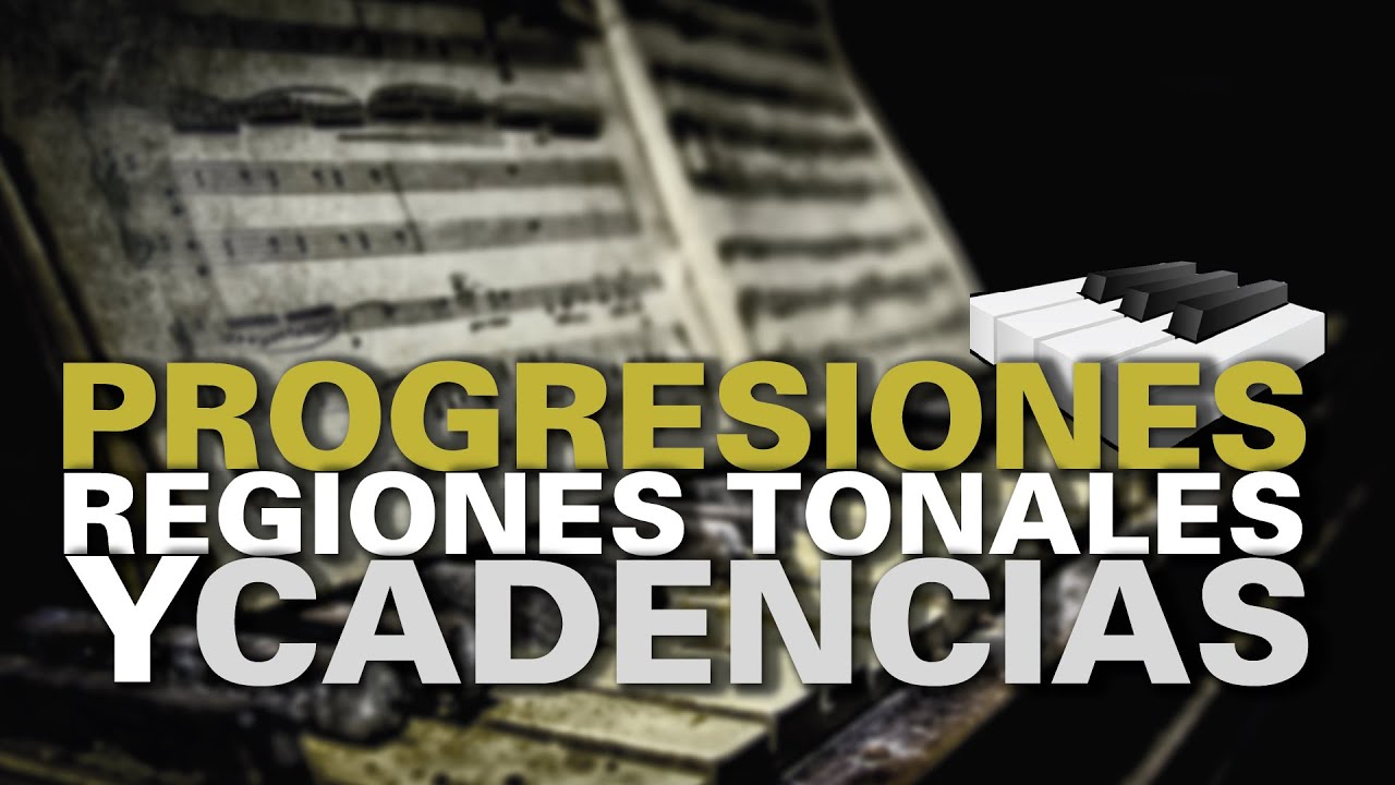 🎹 Qué son las progresiones | Regiones Tonales | Cadencias | Principiantes