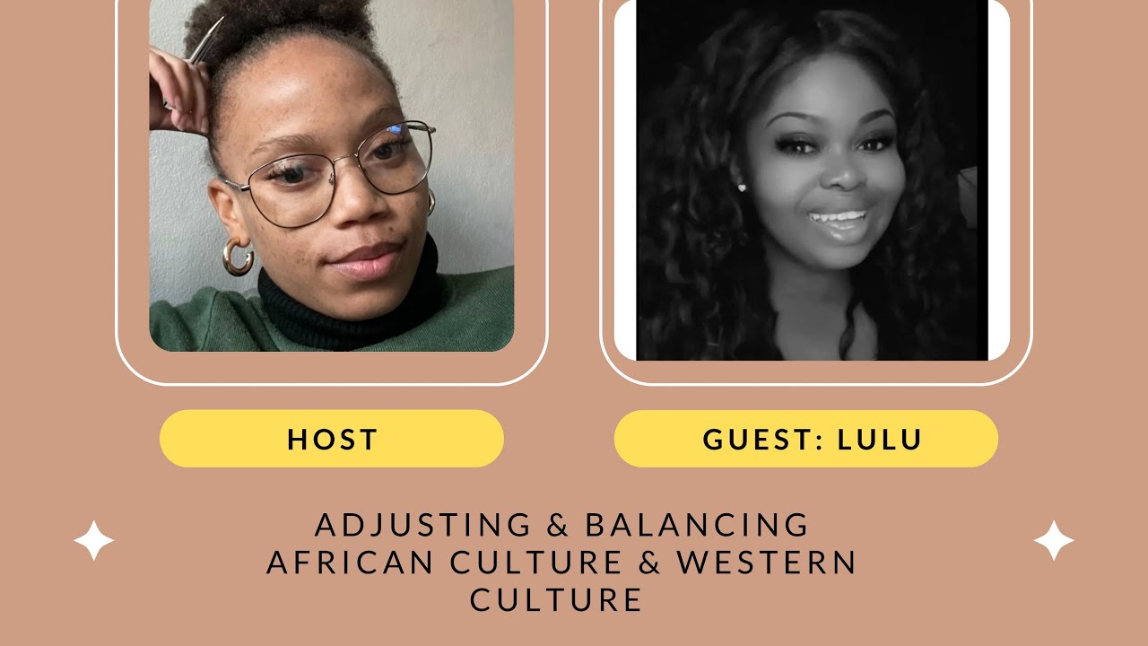 S4. Episode 1: Adjusting & Balancing African Culture and Western Culture