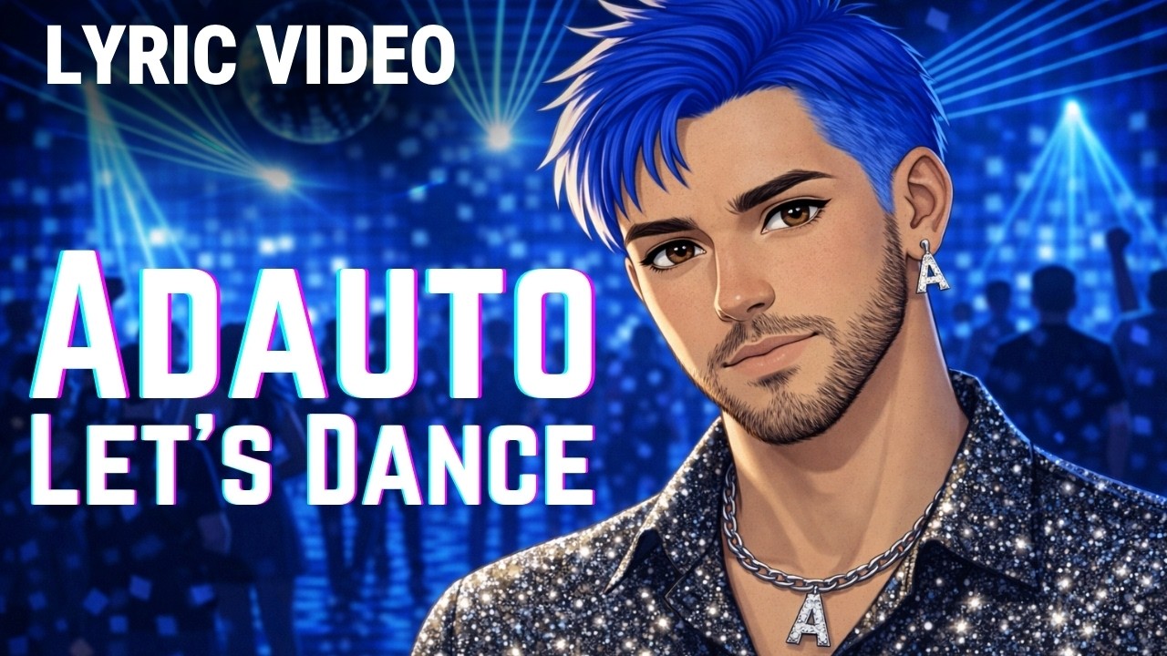 Adauto - Let's Dance (Official Lyric Video)