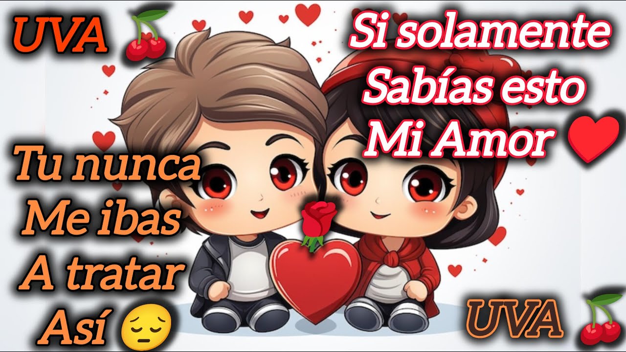 Si solamente sabías esto mi amor❤️, no me ibas a tratar así 😔