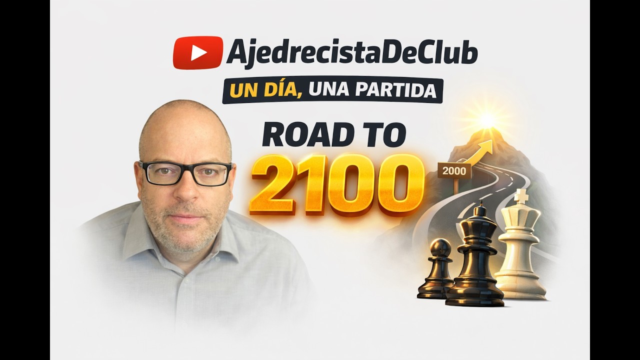 Un día una partida. Partida 037 #roadto2100 ELO Actual 1974. A game a day.game 037. Now 1974 ELO.