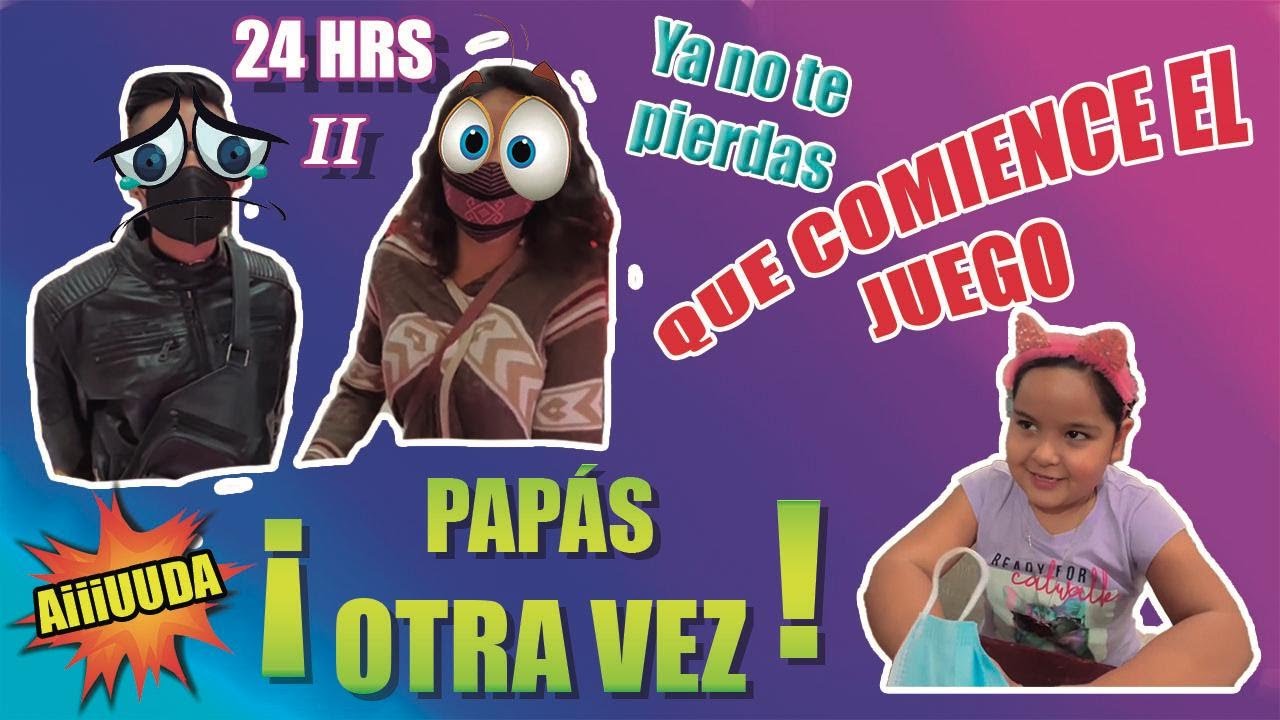 24 Horas siendo papás de SOFÍ (segunda parte)
