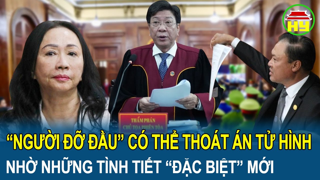 Toàn cảnh vụ Trương Mỹ Lan: “Người đỡ đầu” có thể thoát án tử nhờ những tình tiết “đặc biệt” mới