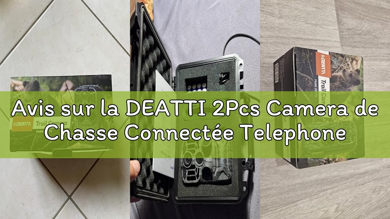 Avis sur la DEATTI 2Pcs Camera de Chasse Connectée Telephone, 4K 48MP HD Camera Chasse, WiFi Camera