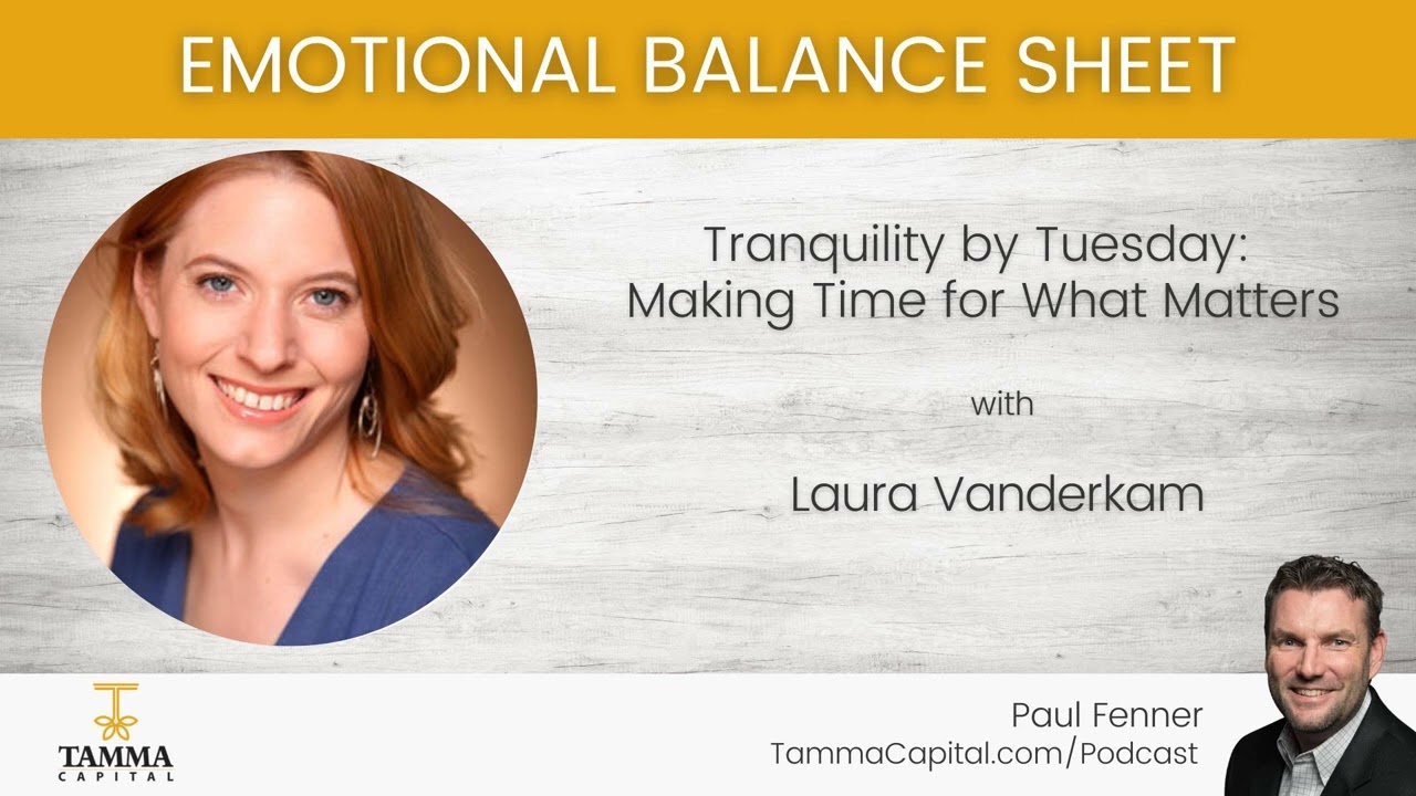 Laura Vanderkam – Tranquility by Tuesday: Making Time for What Matters