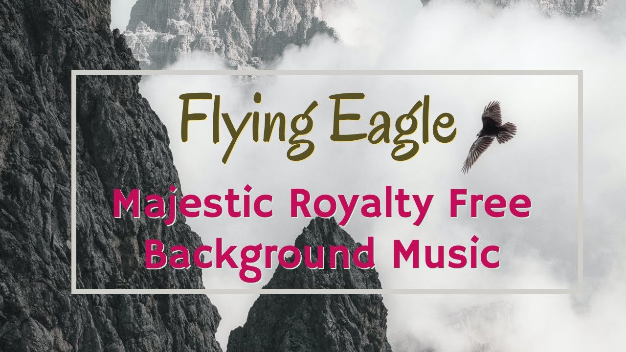 Flying Eagle (Royalty Free No Copyright Music & HD Video Footage) - Epic Harmonic Drone Vlog Music