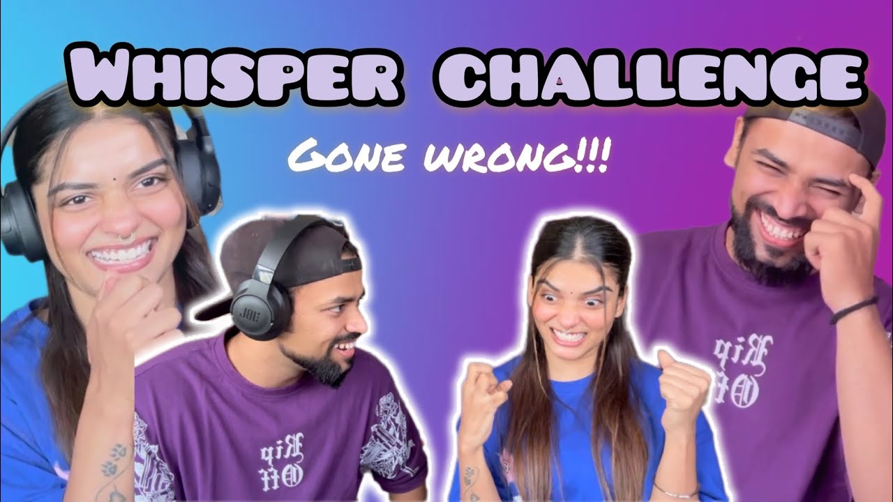 FUNNIEST WHISPER CHALLENGE | Gone wrong | Ishani Sanghavi | Yagnesh Vaishnav