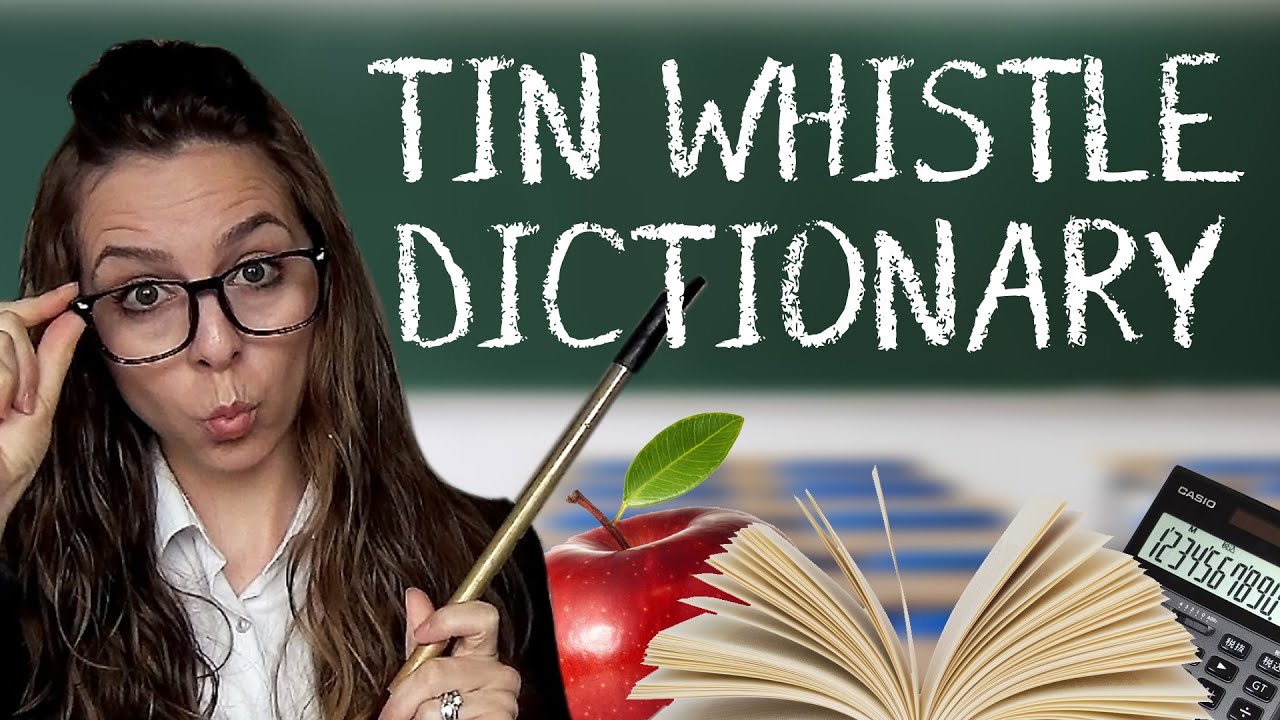 TIN WHISTLE TERMINOLOGY | BEGINNER'S GUIDE DICTIONARY