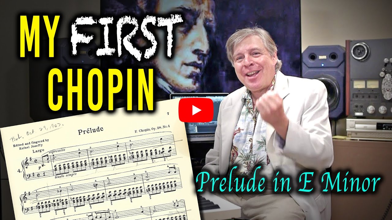 My First Chopin Piece: Prelude in E Minor