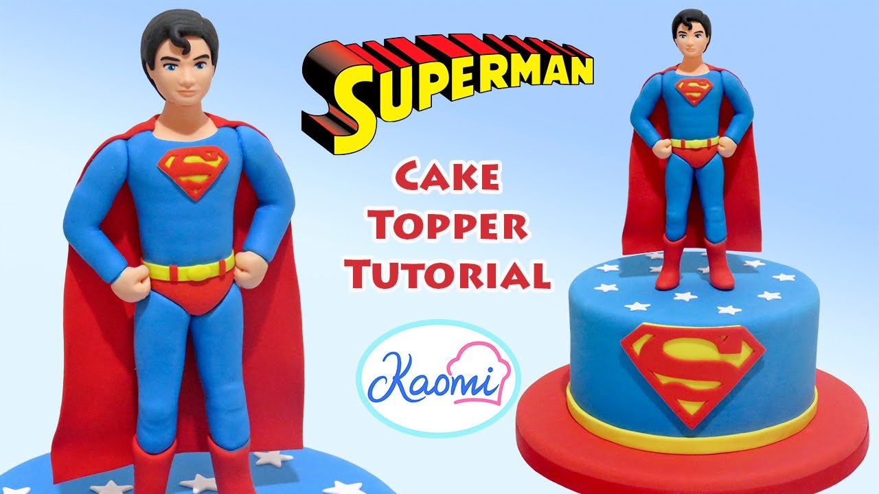 How to make SUPERMAN cake topper / Cómo hacer a SUPERMAN para tortas