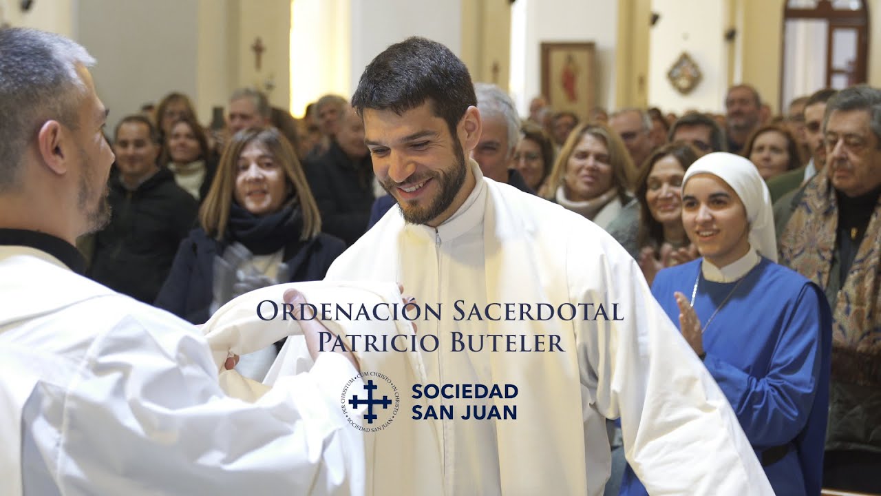 ORDENACION SACERDOTAL | P. PATRICIO BUTELER | SOCIEDAD SAN JUAN | EN SUB