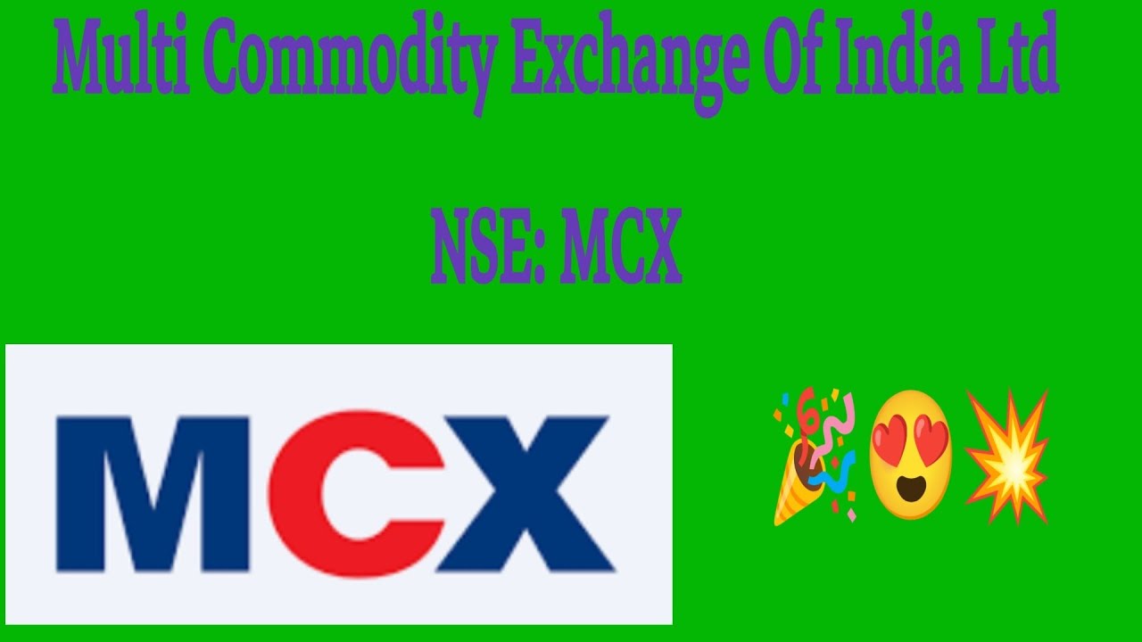 💥🎉🥳🔥Multi Commodity Exchange Of India Ltd💥😍🚀🥳NSE: MCX💥🚀🥳