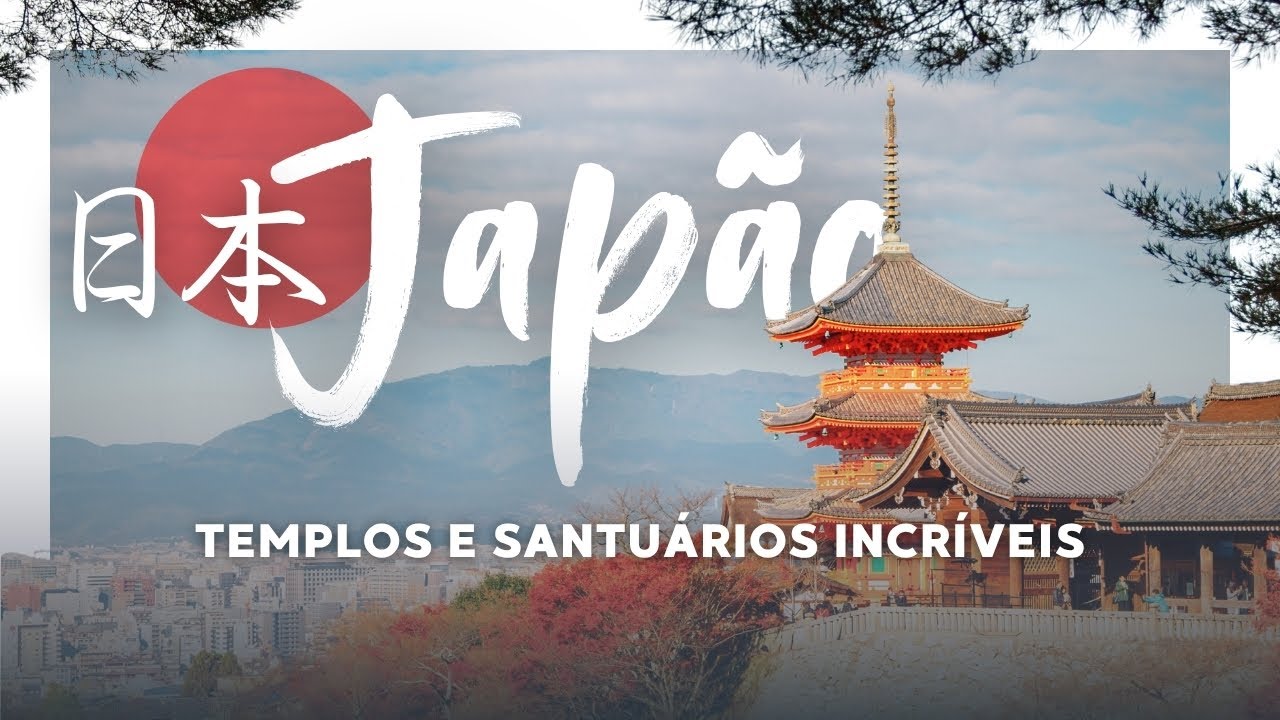 🇯🇵 TEMPLOS e SANTU&Aacute;RIOS do JAP&Atilde;O: os mais incr&iacute;veis de T&oacute;quio e Kyoto