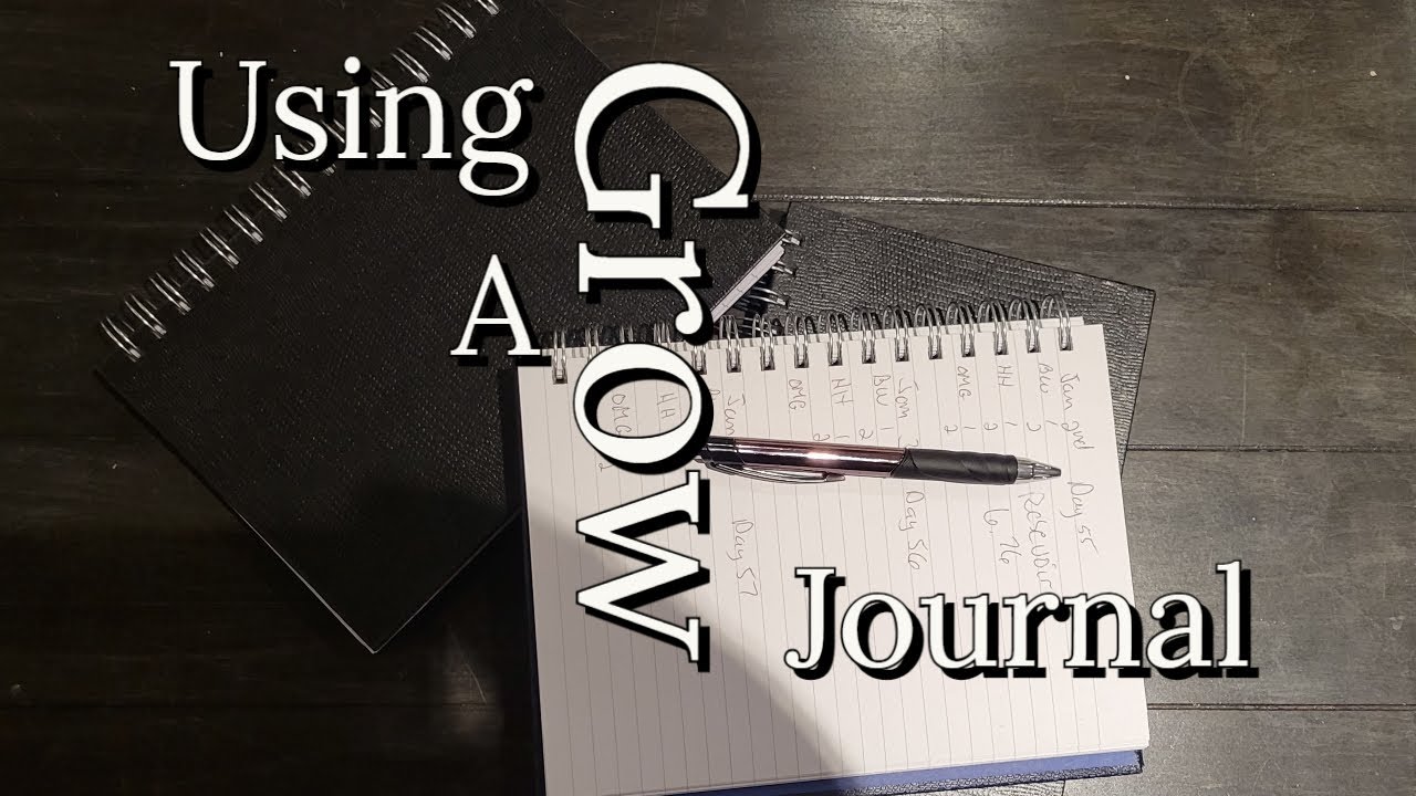 Using  A Grow Journal