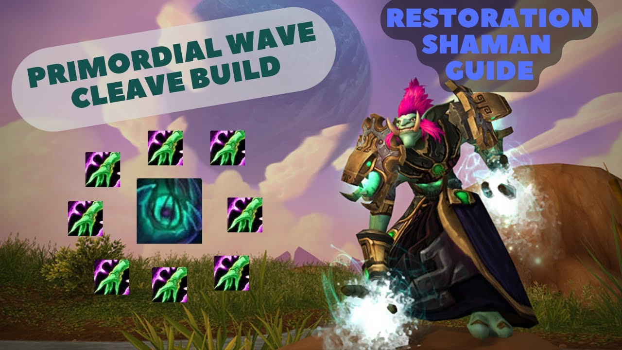 Restoration Shaman Primordial Wave Cleave Build for Mythic+