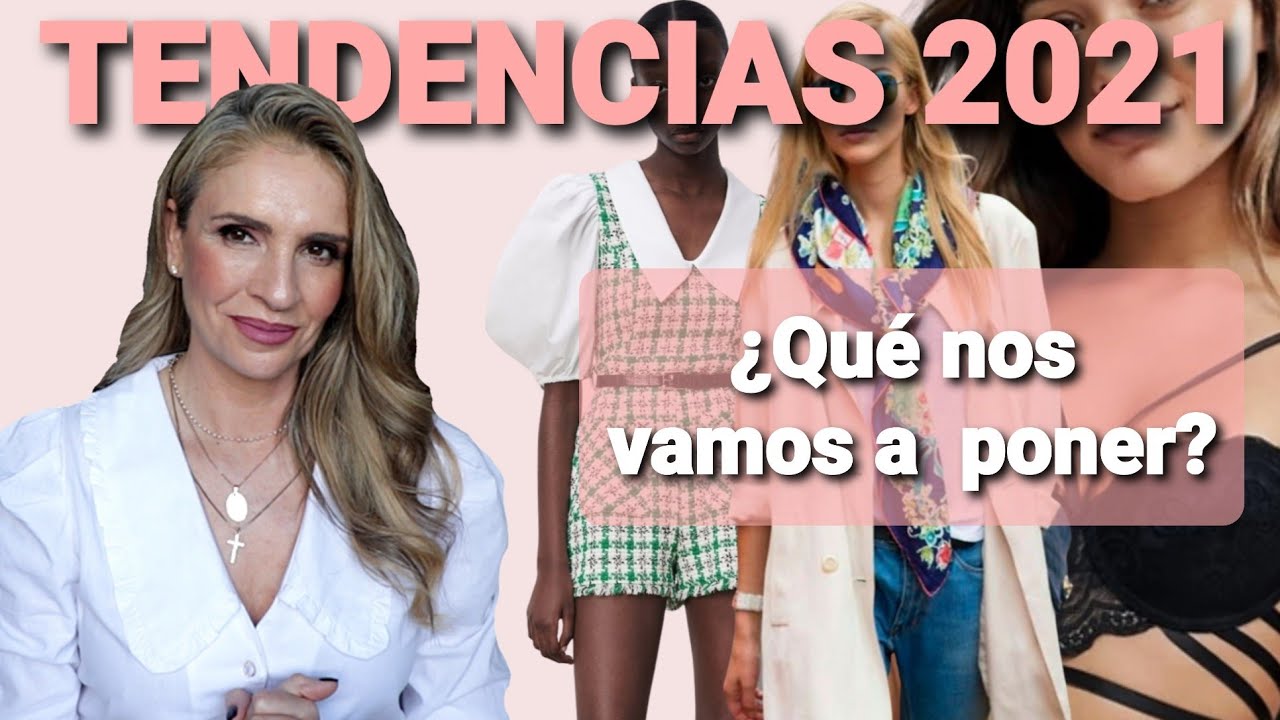 Tendencias PRIMAVERA VERANO 2021 | MODA. (Tu asesora de imagen)