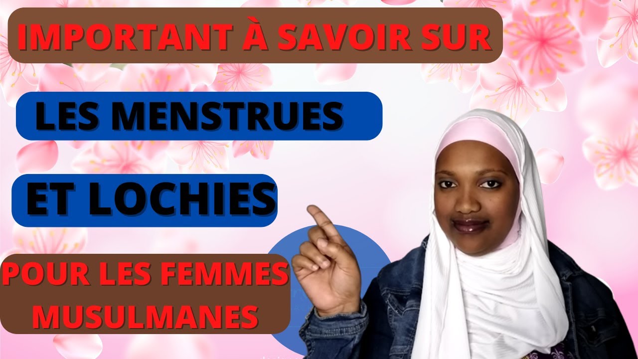 les interdictions et les permissions de la femme musulmane en période des menstrues et lochies.
