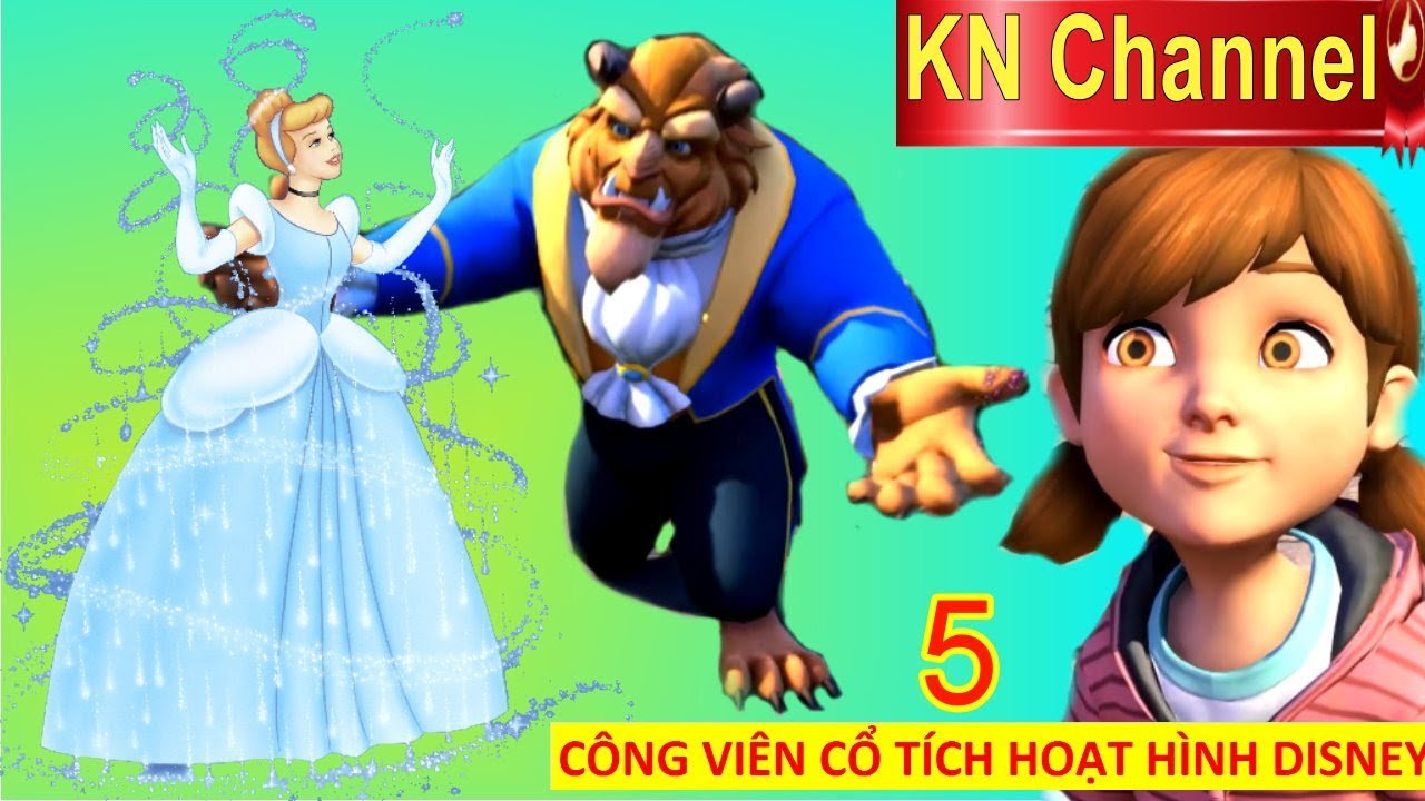 CÔNG VIÊN CỔ TÍCH HOẠT HÌNH DISNEY TẬP 5 NÀNG LỌ LEM TỘI NGHIỆP