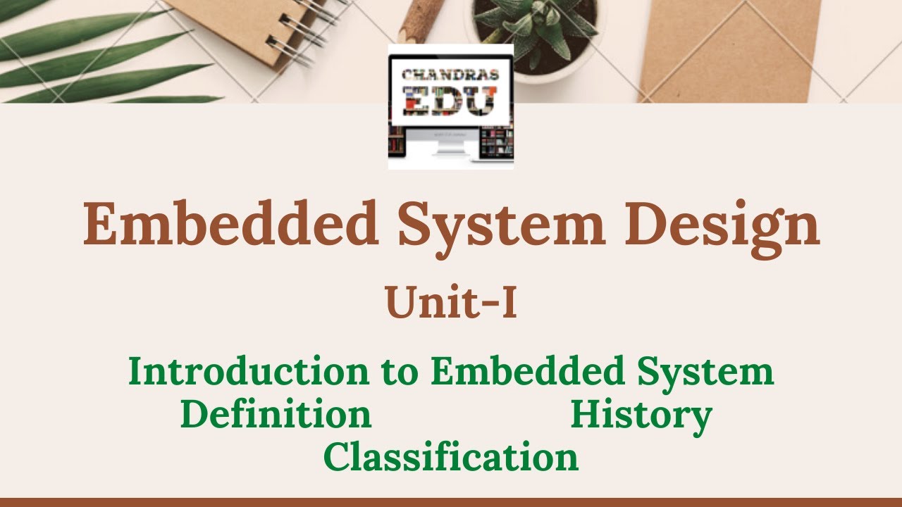Introduction to Embedded Systems | Definition | History | Classification of Embedded Systems