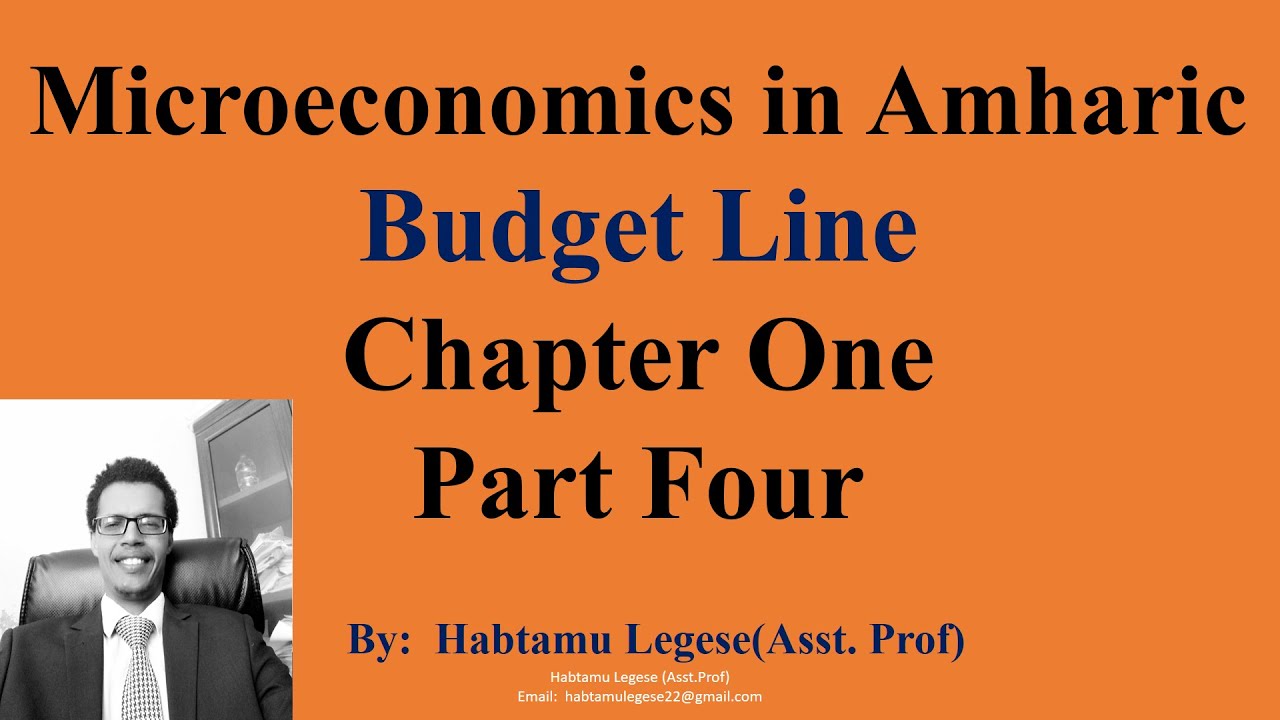 Budget Line Microeconomics Part 4 in Amharic