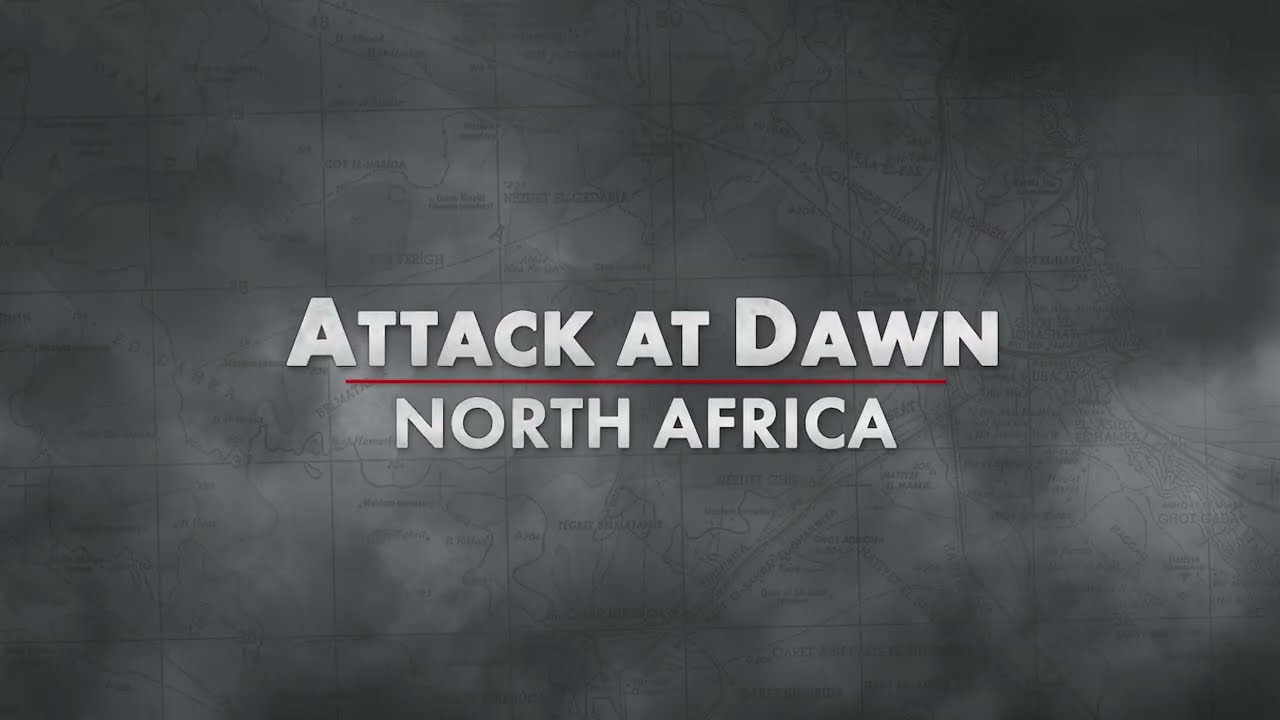 Attack at Dawn: North Africa - Launch Trailer