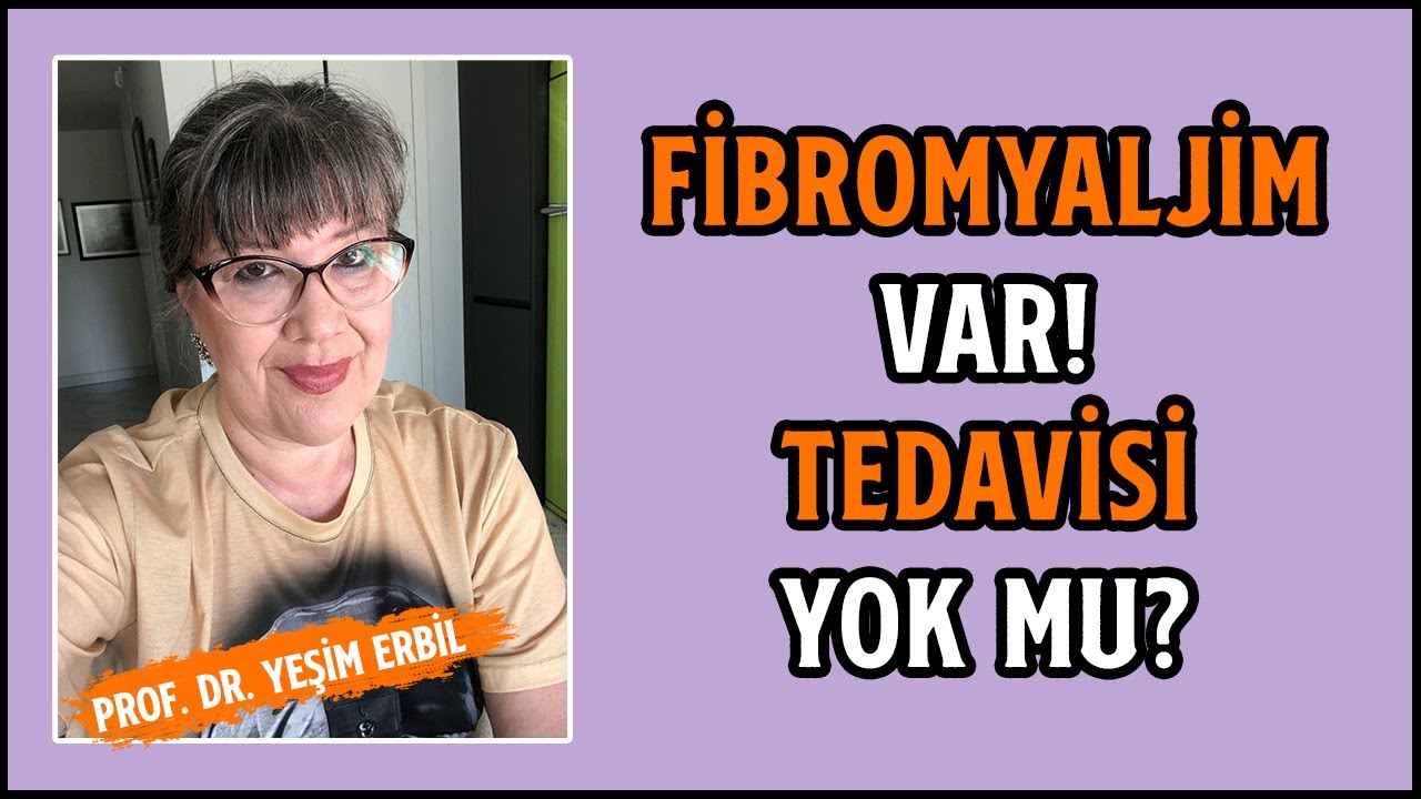 Fibromyaljim Var! Tedavisi Yok Mu? | Kaslarda ve Kemiklerde Ağrı