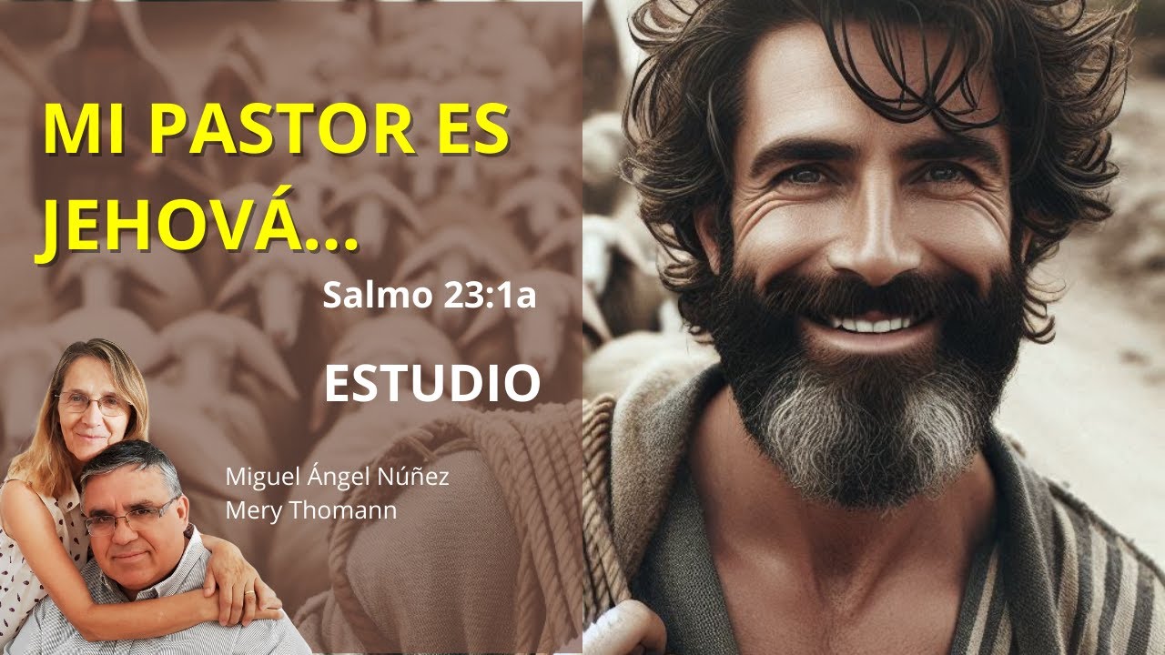 ⛪ Reflexión semanal - Mi pastor es Jehová... (Salmo 23:1a) | RS211