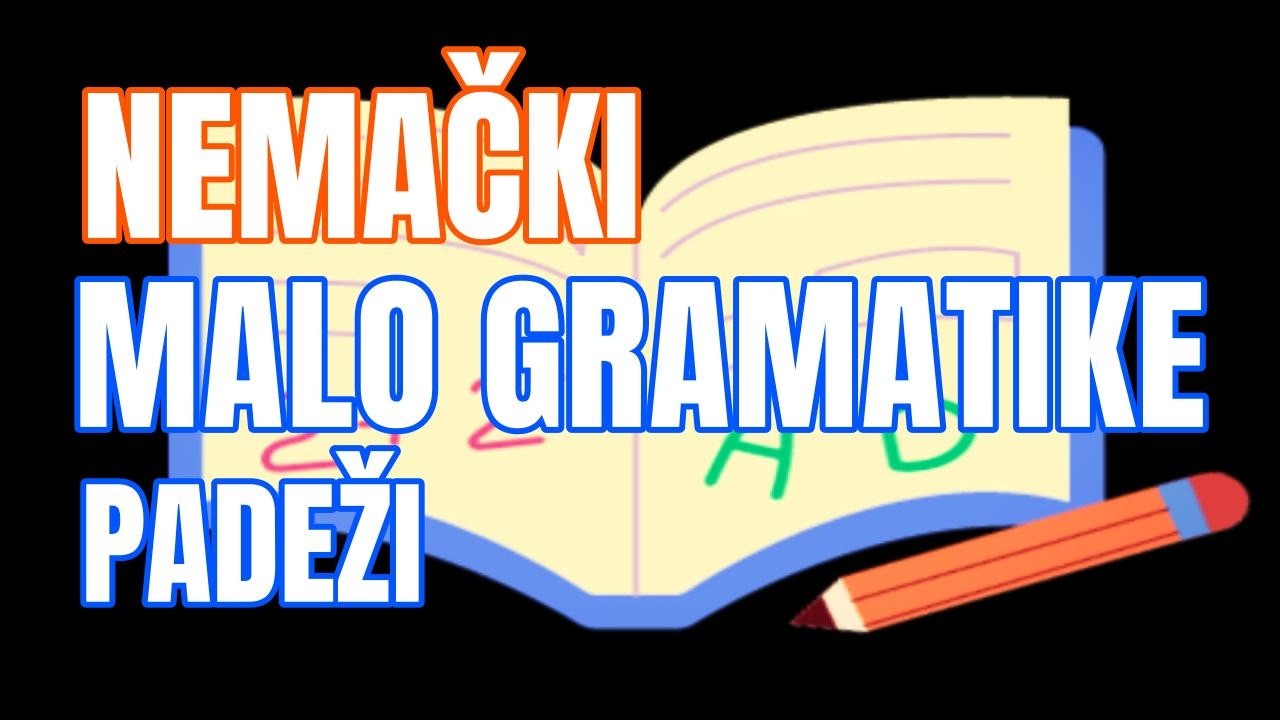 KURS NEMAČKOG - MALO GRAMATIKE NA MOJ NAČIN - PADEŽI U IZABRANIM REČENICAMA
