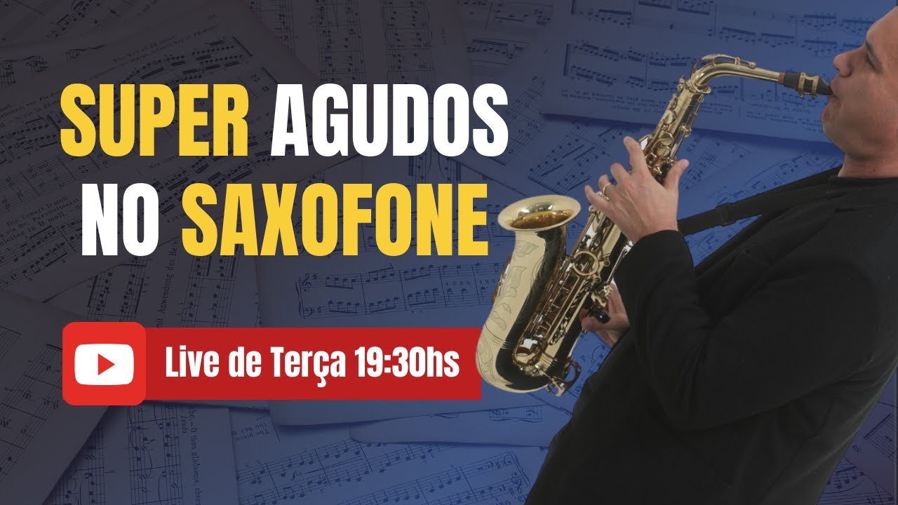 Chega de Sofrer nos Super Agudos! Veja as Posições Mais Usadas no Sax 🎷