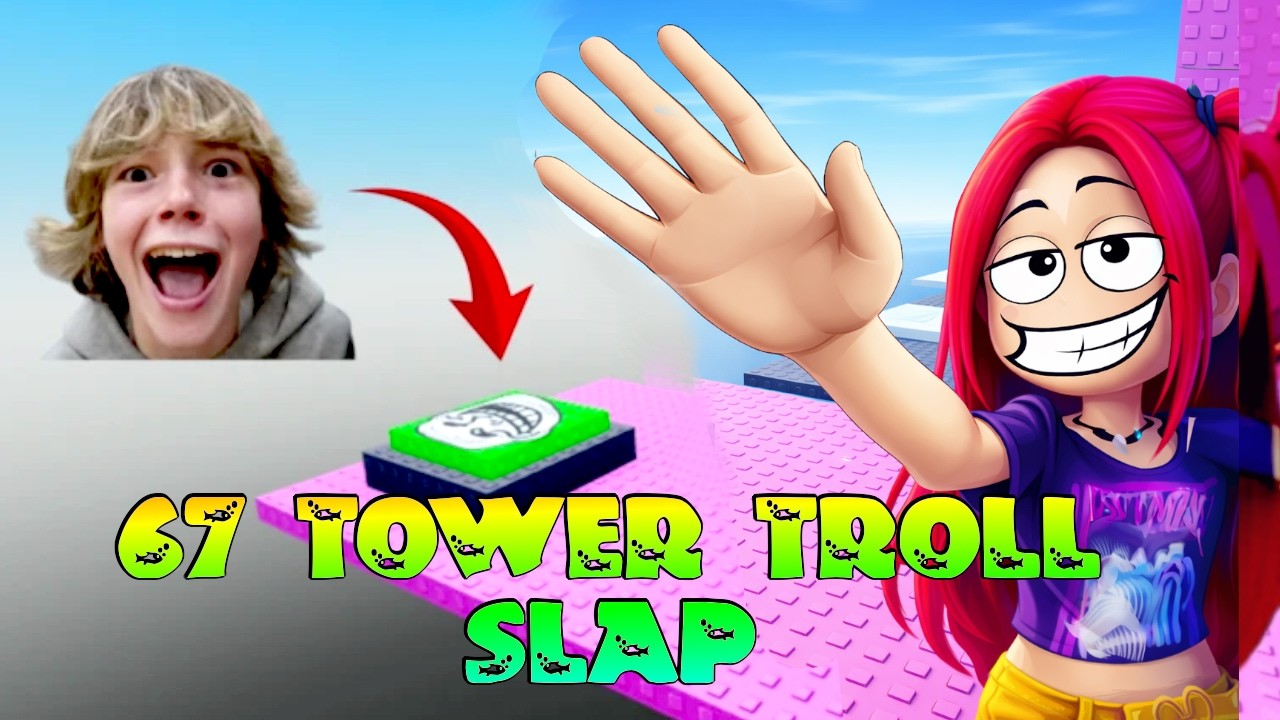 67 TOWER TROLL SLAP
