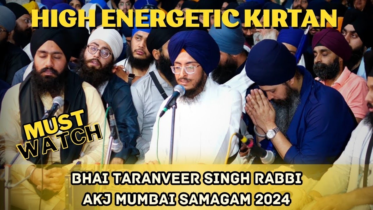 High Energetic Kirtan।। Bhai Taranveer Singh Raabi।। AKJ Mumbai Samagam 2024।।