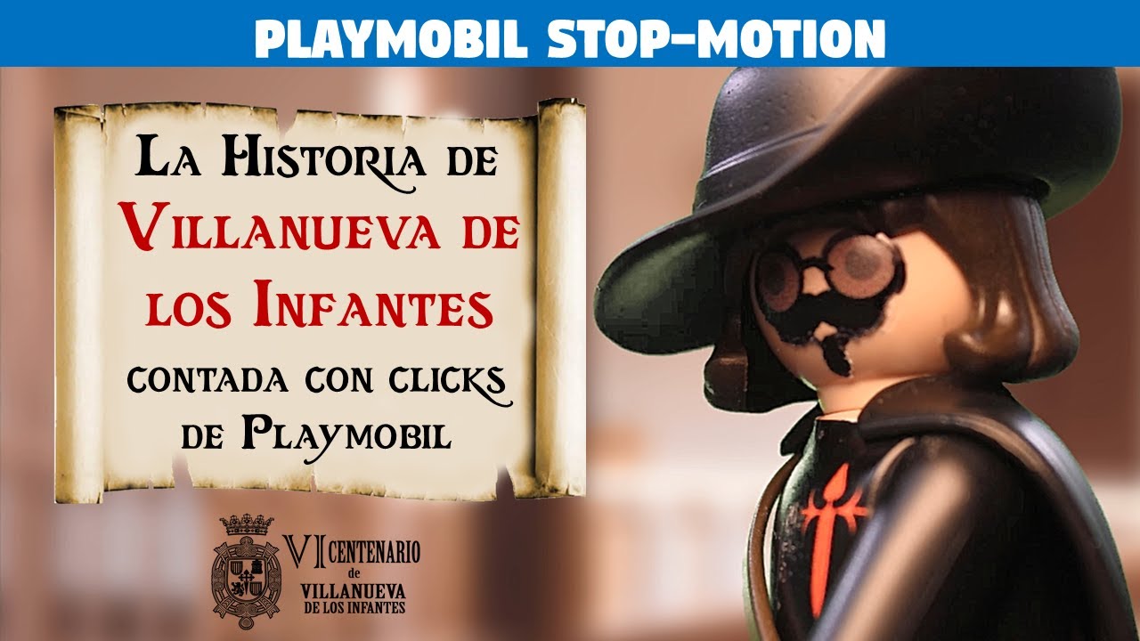 La Historia de Villanueva de los Infantes contada con clicks (Playmobil Stop-Motion)