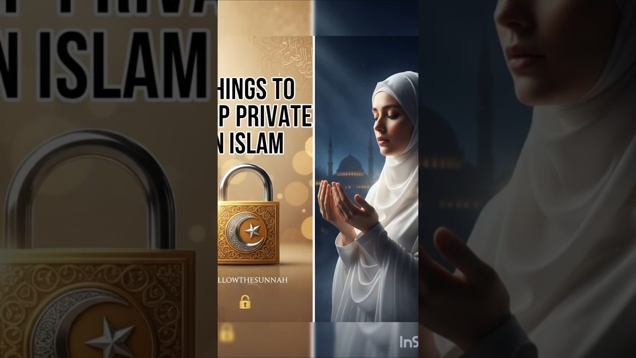 Things To keep Private in Islam #islamicvideo #islam #shortsvideo