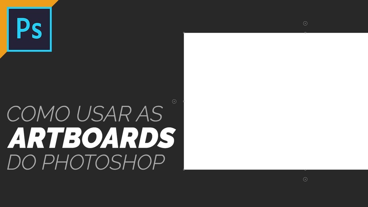 COMO USAR AS ARTBOARDS | PHOTOSHOP