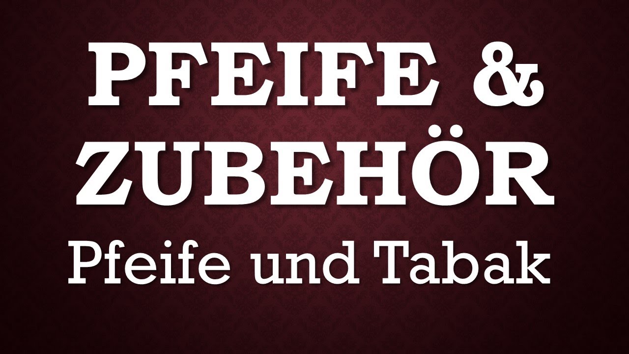 PFEIFE & ZUBEHÖR: Was braucht der Pfeifenraucher? #pfeifen #tabak #ytpcpipecommunity