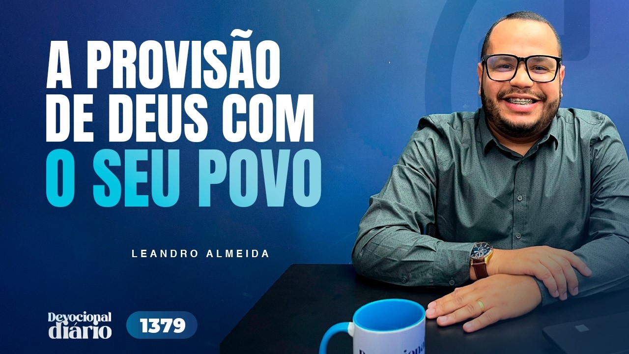 DEVOCIONAL DIÁRIO - A provisão de Deus com o seu povo - Êxodo 17.1-7