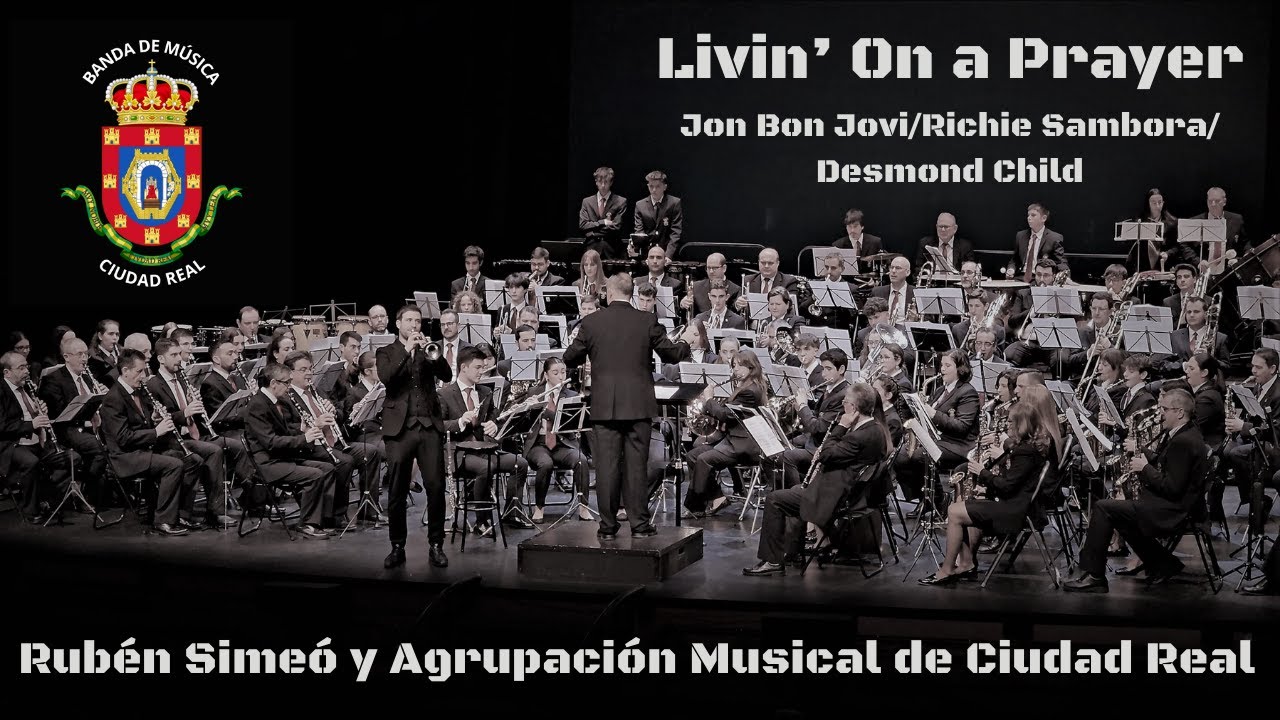 4K - LIVIN' ON A PRAYER - CONCIERTO RUBÉN SIMEÓ  y AGRUPACIÓN MUSICAL de CIUDAD REAL