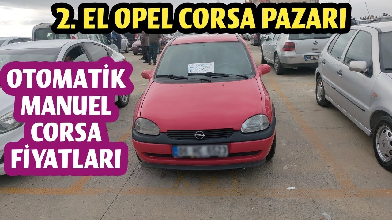 2. EL OPEL CORSA FİYATLARI - Oto Pazarı | Sahibinden İkinci El Opel Corsa Fiyatları ve Piyasası